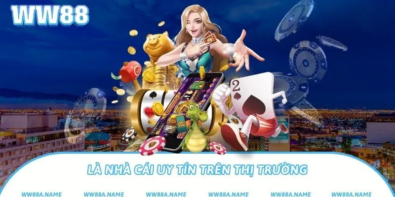 Là nhà cái uy tín trên thị trường