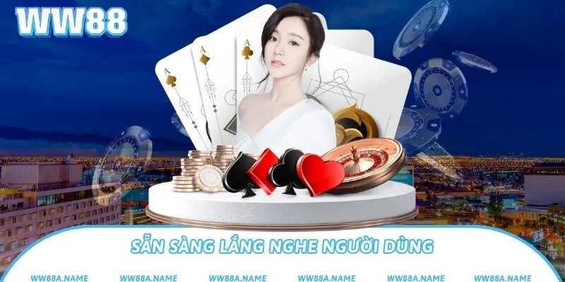 Sẵn sàng lắng nghe người dùng